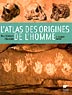 Atlas des origines de l'homme