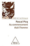 Au commencement &eacute;tait l'homme