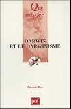 Darwin et le Darwinisme - Patrick Tort