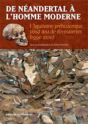 De néandertal à l'homme moderne, l'Aquitaine préhistorique