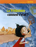 La pr&eacute;histoire, c'&eacute;tait comment