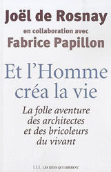 Et l'homme cr&eacute;a la vie