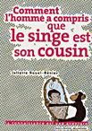 Comme l'homme a compris que le singe est son cousin