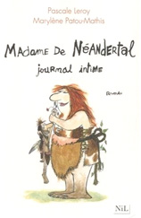 Madame de Néandertal, Journal intime 