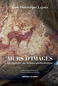 Murs d'images - Art rupestre au Sahara préhistorique