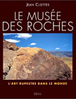 Mus&eacute;e des roches -jean Clottes