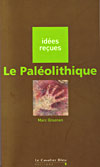 Le Paléolithique - Idées recues