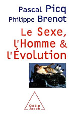 Le sexe, l'homme et l'évolution - Pascal Picq