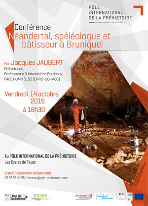 Néandertal Spéléologue et barisseur à Bruniquel, une conférence de J Jaubert