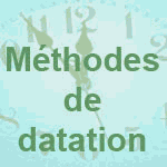 M&eacute;thodes de datation