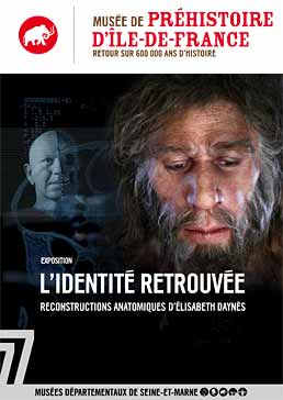 L'identité retrouvée - Exposition Daynès au Musée de préhistoire de Nemours