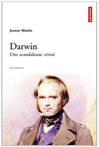 Darwin une scandaleuse vérité - Joanny moulin
