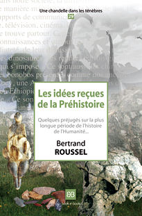 Idées reçues de la préhistoire