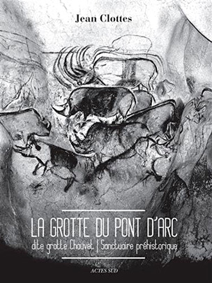 La grotte du Pont d'Arc dite grotte Chauvet
