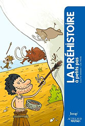 La préhistoire à petits pas - livre de préhistoire pour les enfants