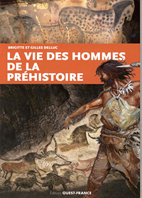 La vie des hommes de la préhistoire 