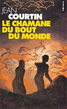 Le Chamane du bout du monde