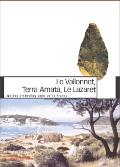 Le Vallonnet, Terra Amata, Le LAzaret