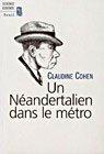 Un Néandertalien dans le Métro 