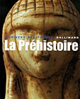 La Préhistoire -Denis Vialou