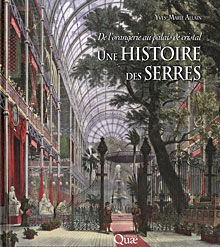 Une histoire de serre, de l'oarangerie au Palais de Cristal