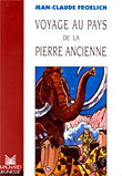 Voyage au pays de la pierre ancienne 