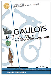 Gaulois d'ici et d'au delà - exposition Archéa - Louvres