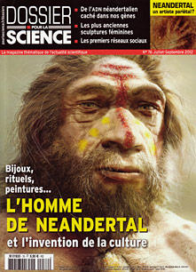 L'homme de néandertal et l'invention de la culture - Dossier pour la Science N° 76 juillet 2012