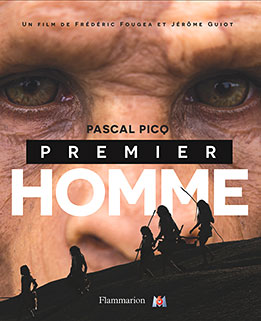 Premier Homme - Documentaire - PAscal Picq