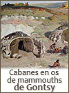 Cabanes os de Mammouths de Gontsy