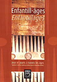 Exposition Enfantill'age - Jeux et Jouets de l'antiquité