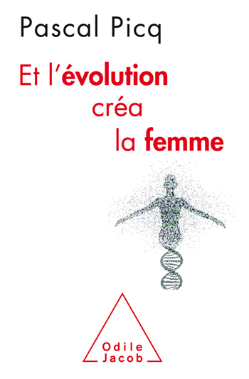 Et l'évolution créa la femme