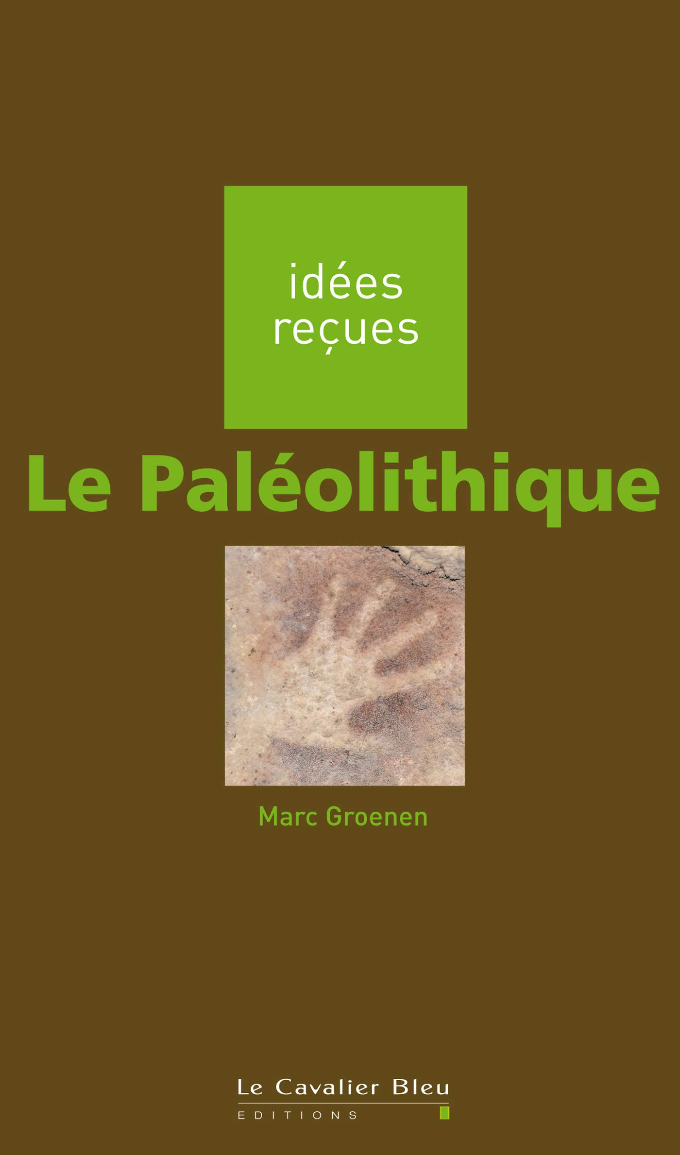 Le Paléolithique - Idées reçues