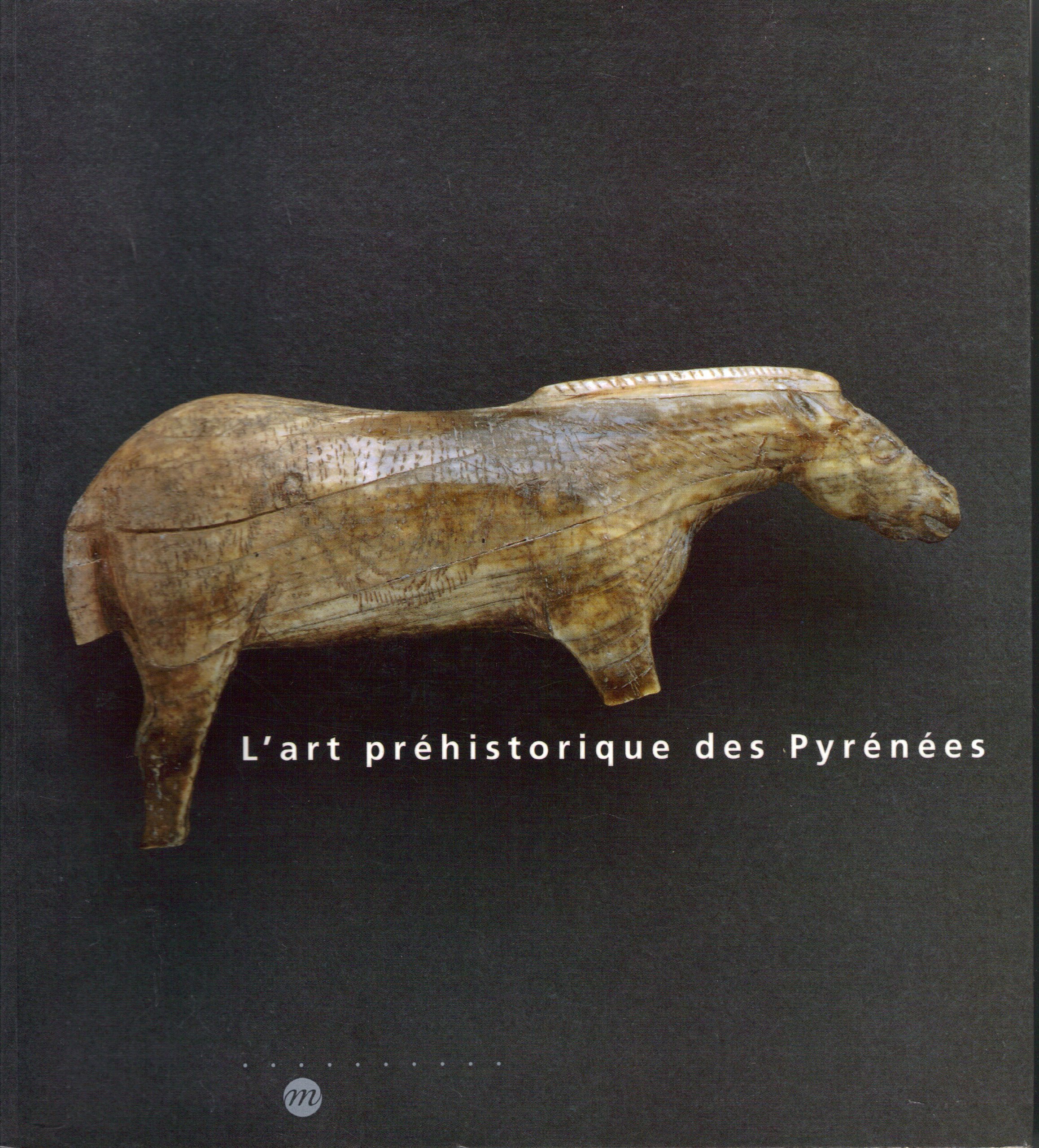 L'art Préhistorique des Pyrénées