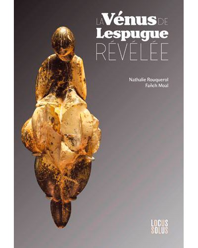 La Vénus De Lespugue Révélée