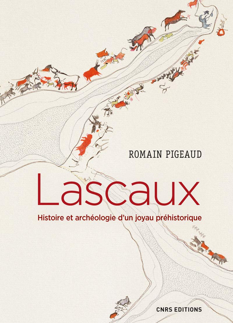 Lascaux – Histoire Archéologie d’un joyau préhistorique