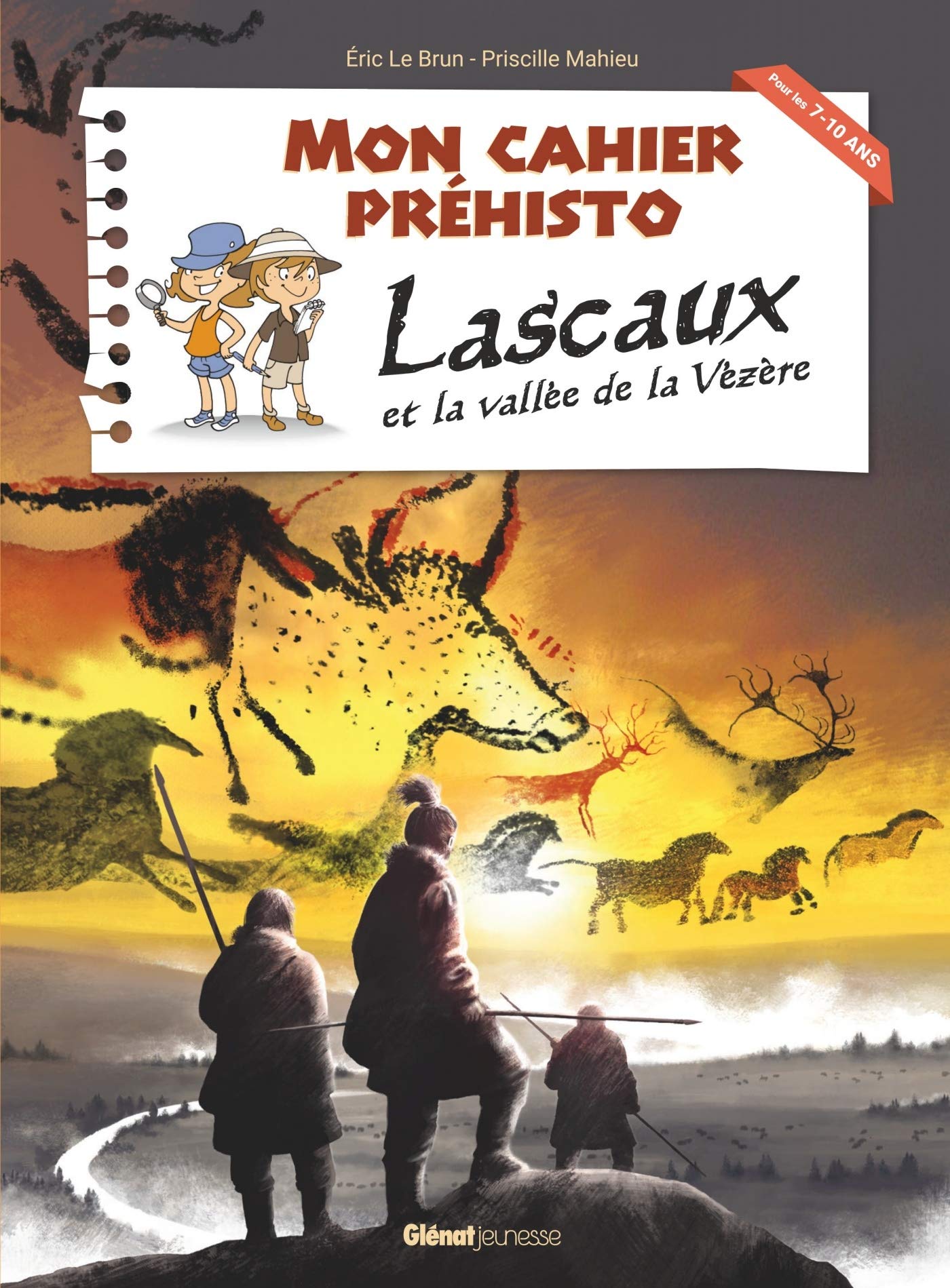 Mon cahier Préhisto – Lascaux et la Vallée de la Vézère