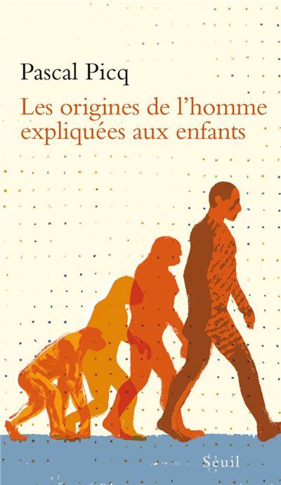 Les origines de l’homme expliquées à nos petits-enfants