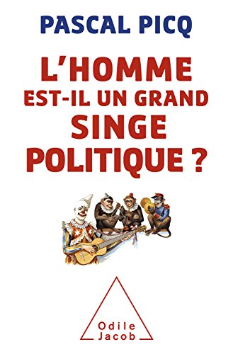 L’homme est-il un grand singe politique ?