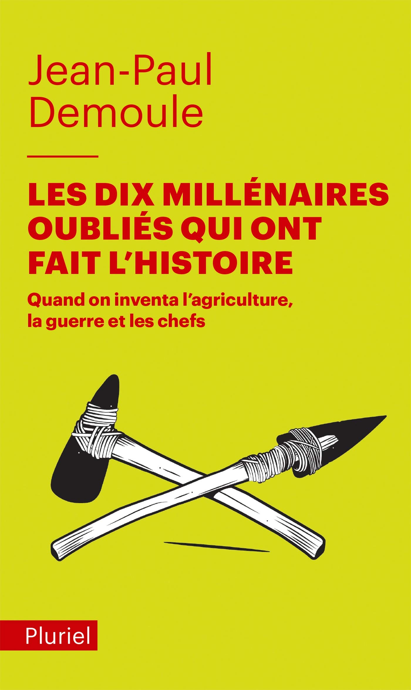 Les dix millénaires oubliés qui ont fait l’histoire