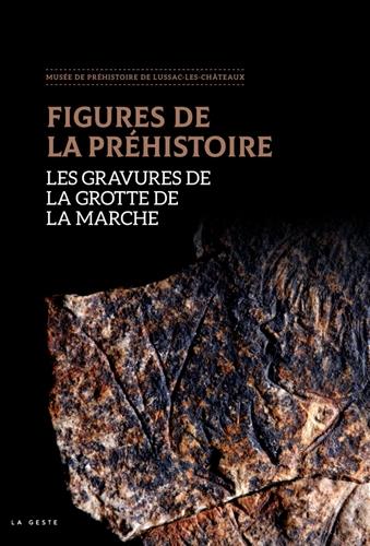 Figures de la Préhistoire – Les gravures de la grotte de la Marche