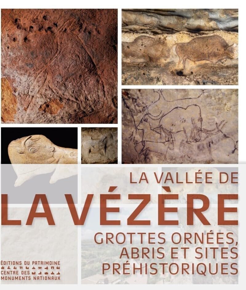La vallée de la Vézère – Grottes ornées, abris et sites préhistoriques