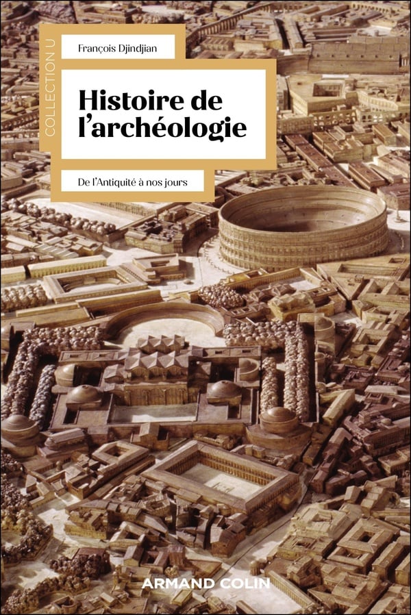 Histoire de l&rsquo;archéologie : De l&rsquo;Antiquité à nos jours